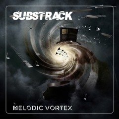 [Substrack] Melodic Vortex