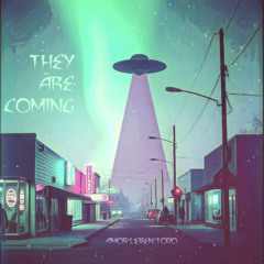 THEY ARE COMING