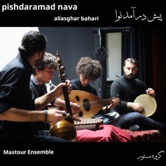 pishdaramad nava_aliasghar bahari_  mastour Ensemble