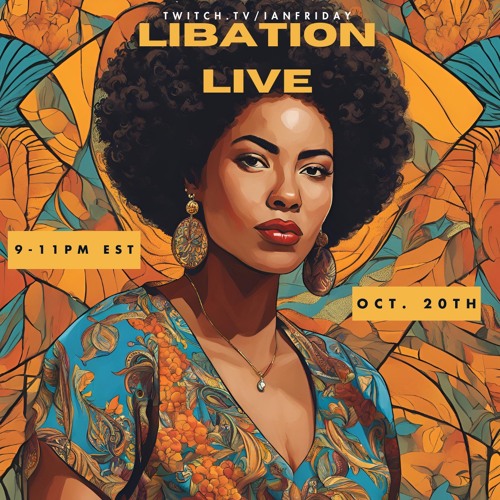 Libation Live with Ian Friday 10-20-24