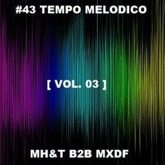 #43 Tempo Melodico [03]