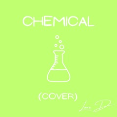 Chemical (Post Malone Cover)