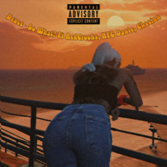 Deuce - So What? Ft RedCrooks, NFG Dante, Chasinn