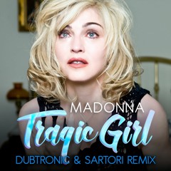 Tragic Girl (Dubtronic & Sartori Remix)