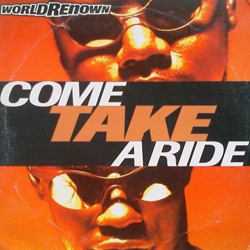 World Renown - Come Take A Ride (Choppin' Mastah Remix)