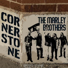 Cornerstone (feat. The Marley Brothers, Ky-Mani Marley & Julian Marley)