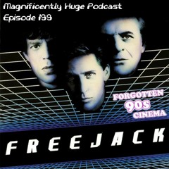 Episode 199 - Freejack