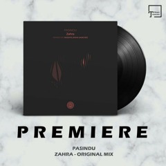 PREMIERE: PASINDU - Zahra (Original Mix) [ONE OF A KIND]