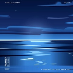 PREMIERE: Cadillac Express - Ocean (Original Mix) [Family Piknik Music]