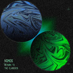 Nómos - Return To The Classics [FREE DOWNLOAD]