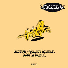 Order Up 'Serious Business'  (LOG1N Remix) [Mustard Music] *PREMIERE*