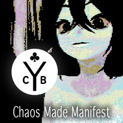 Chaos Made Manifest