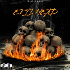 Trigger boss - Evil Head ( Official audio )