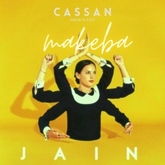 Makeba (Cassan private Edit) - Jain