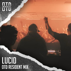 Lucid - OTD Resident Mix 2025