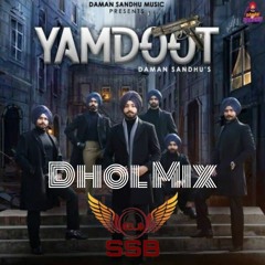 Yamdoot | Daman Sandhu | Sabi Bhinder | Avvy Sra | DJ SSB Dhol Mix | Latest Punjabi Song 2021