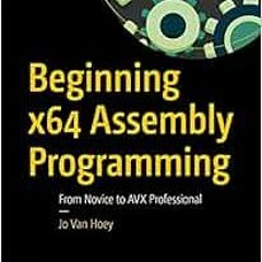 VIEW EBOOK 📑 Beginning x64 Assembly Programming: From Novice to AVX Professional by