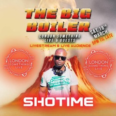 The Big Boiler 19 MAR 2023 - Deejay Shotime