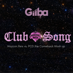PCD, Maycon Reis -  Club Song -  Giiba PCD's comeback Mash up