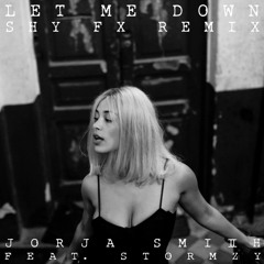 Let Me Down (Shy FX Remix) [feat. Stormzy]