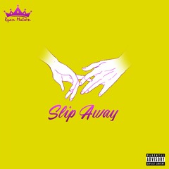 Slip Away (Official Audio)