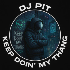 Keep Doin' my Thang