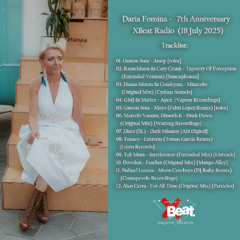 Daria Fomina - 7th Anniversary XBeat Radio (18 July 2025)