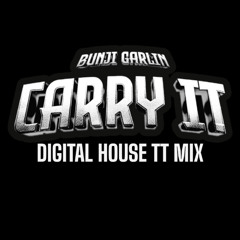 CARRY IT (Digital House TT Mix)