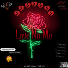 Love No Mo ft. Lil Flzxo (Prod. GloryGainz x Leapyear)