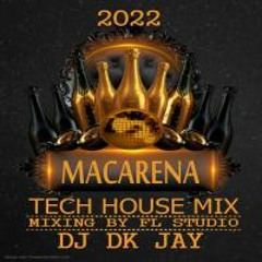 Macarena - Tech House Mix - DJ Dk JaY