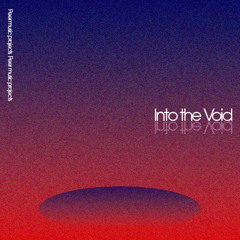 Into the Void