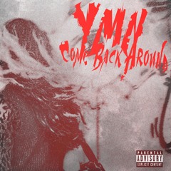 Come Back Around - YMN