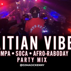 HAITIAN PARTY VIBES (kompa , Soca , Afroraboday) | HAITIAN PARTY MIX
