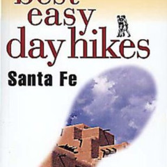 free EPUB 💝 Best Easy Day Hikes Santa Fe (Best Easy Day Hikes Series) by  Katie Regn