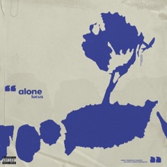 lucus - alone (prod. lucus)