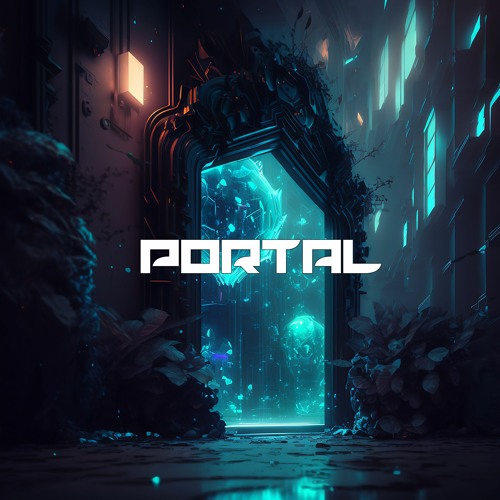 Portal [Melodic Dubstep]