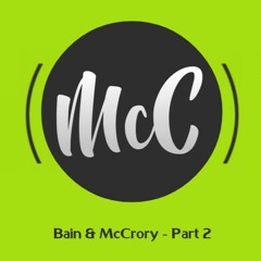 Bain & McCrory - Part 2 - [ Ryzols Tune ] [ 20 ] 🎵