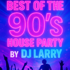 90’s HOUSE PARTY MIX 🔥 (NONSTOP THROWBACK HITS) - DJ LARRY