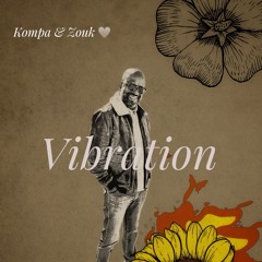 Vibration (Kompa & Zouk)