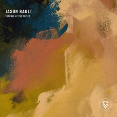Jason Rault - Trouble At The Top (Dudley Strangeways Remix)