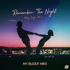 Remember The Night (Mikey Geiger Remix)