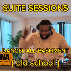 DNA | SUITE SESSIONS | DANCEHALL BASHMENT OLD SCHOOL  001