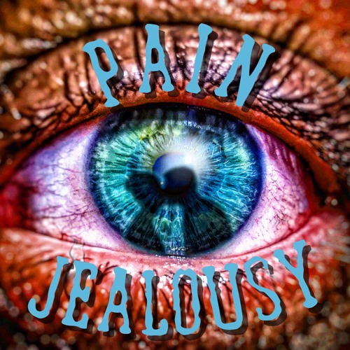 Pain & Jealousy