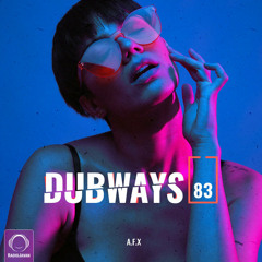 Dubways with AFX (Episode 83)