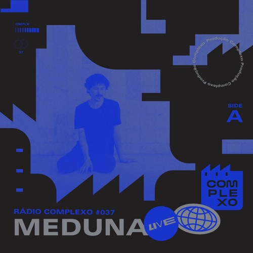 RÁDIO COMPLEXO #037 - Meduna (live)