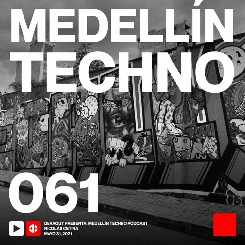 MTP 061 - Medellin Techno Podcast Episodio 061 - Nicolas Cetina