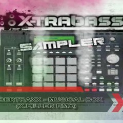 Cybertraxx - Musical Box (X.Killer Remix)