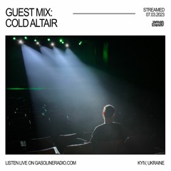 GASOLINE GUEST MIX: COLD ALTAIR 07/03/2023