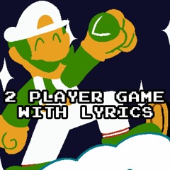 2 Player Game WITH LYRICS (SMB FUNK MIX Lyrical Cover) (Ft. @big man)