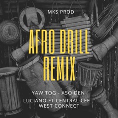 YAW TOG - ASO DEN - AFRODRILL REMIX - MKS PROD